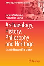 Télécharger le livre :  Archaeology, History, Philosophy and Heritage