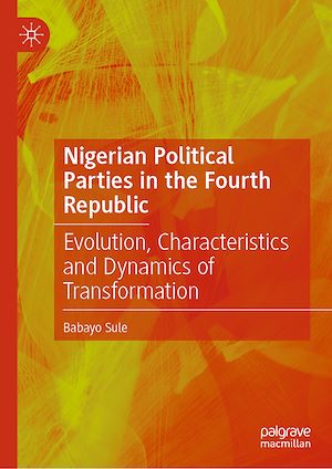 Téléchargez le livre :  Nigerian Political Parties in the Fourth Republic