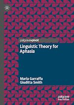 Télécharger le livre :  Linguistic Theory for Aphasia