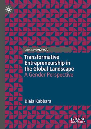 Téléchargez le livre :  Transformative Entrepreneurship in the Global Landscape