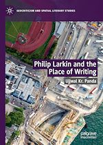 Télécharger le livre :  Philip Larkin and the Place of Writing