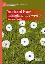 Télécharger le livre :  Youth and Peace in England, 1919-1969