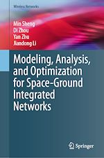 Télécharger le livre :  Modeling, Analysis, and Optimization for Space-Ground Integrated Networks