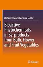 Télécharger le livre :  Bioactive Phytochemicals in By-products from Bulb, Flower and Fruit Vegetables