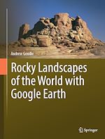 Télécharger le livre :  Rocky Landscapes of the World with Google Earth