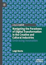 Télécharger le livre :  Navigating the Paradoxes of Digital Transformation in the Creative and Cultural Industries