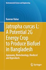 Télécharger le livre :  Jatropha curcas L: A Potential  2G Energy Crop to Produce Biofuel in Bangladesh