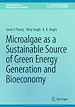 Télécharger le livre :  Microalgae as a Sustainable Source of Green Energy Generation and Bioeconomy
