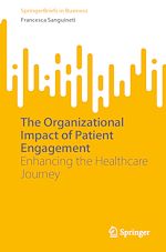Télécharger le livre :  The Organizational Impact of Patient Engagement