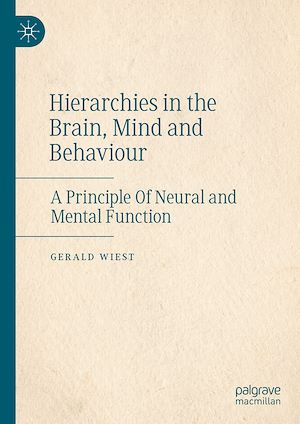 Téléchargez le livre :  Hierarchies in the Brain, Mind and Behaviour