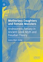 Télécharger le livre :  Motherless Daughters and Female Monsters
