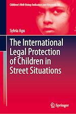 Télécharger le livre :  The International Legal Protection of Children in Street Situations