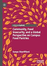 Télécharger le livre :  Community, Food Insecurity, and a Global Perspective on Campus Food Pantries