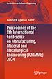 Télécharger le livre :  Proceedings of the 8th International Conference on Manufacturing, Material and Metallurgical Engineering (ICMMME) 2024