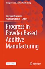 Download this eBook Progress in Powder Based Additive Manufacturing