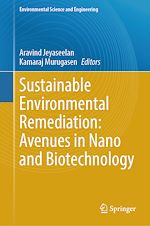 Télécharger le livre :  Sustainable Environmental Remediation: Avenues in Nano and Biotechnology