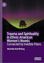 Télécharger le livre :  Trauma and Spirituality in Ethnic American Women's Novels