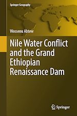 Télécharger le livre :  Nile Water Conflict and the Grand Ethiopian Renaissance Dam