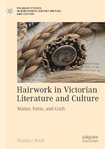 Télécharger le livre :  Hairwork in Victorian Literature and Culture