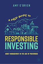 Télécharger le livre :  A Field Guide to Responsible Investing