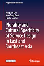 Télécharger le livre :  Plurality and Cultural Specificity of Service Design in East and Southeast Asia