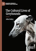 Télécharger le livre :  The Cultural Lives of Greyhounds
