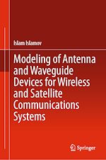 Télécharger le livre :  Modeling of Antenna and Waveguide Devices for Wireless and Satellite Communications Systems
