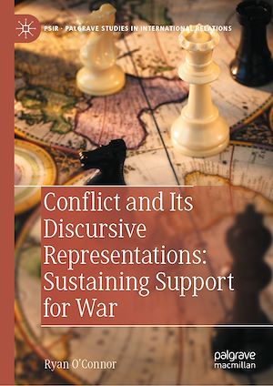 Téléchargez le livre :  Conflict and Its Discursive Representations: Sustaining Support for War