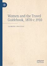 Télécharger le livre :  Women and the Travel Guidebook, 1870-c.1910