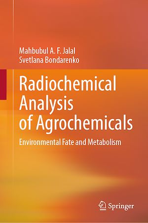 Téléchargez le livre :  Radiochemical Analysis of Agrochemicals