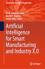 Télécharger le livre :  Artificial Intelligence for Smart Manufacturing and Industry X.0