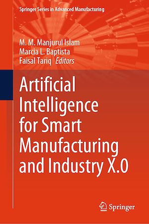Téléchargez le livre :  Artificial Intelligence for Smart Manufacturing and Industry X.0