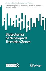 Télécharger le livre :  Biotectonics of Neotropical Transition Zones