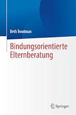 Télécharger le livre :  Bindungsorientierte Elternberatung