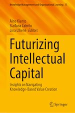 Télécharger le livre :  Futurizing Intellectual Capital