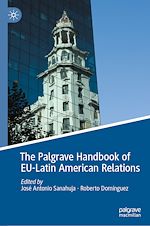 Télécharger le livre :  The Palgrave Handbook of EU-Latin American Relations