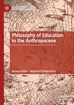 Télécharger le livre :  Philosophy of Education in the Anthropocene