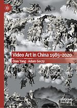 Télécharger le livre :  Video Art in China 1985-2020