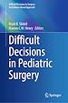 Télécharger le livre :  Difficult Decisions in Pediatric Surgery