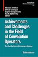 Télécharger le livre :  Achievements and Challenges in the Field of Convolution Operators