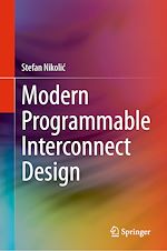 Télécharger le livre :  Modern Programmable Interconnect Design
