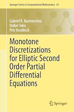 Télécharger le livre :  Monotone Discretizations for Elliptic Second Order Partial Differential Equations