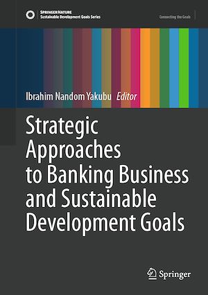 Téléchargez le livre :  Strategic Approaches to Banking Business and Sustainable Development Goals