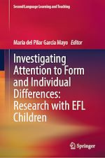 Télécharger le livre :  Investigating Attention to Form and Individual Differences:Research with EFL Children
