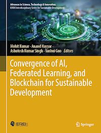 Téléchargez le livre :  Convergence of AI, Federated Learning, and Blockchain for Sustainable Development