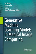 Télécharger le livre :  Generative Machine Learning Models in Medical Image Computing