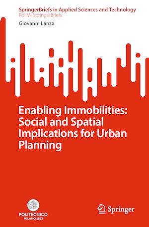 Téléchargez le livre :  Enabling Immobilities: Social and Spatial Implications for Urban Planning