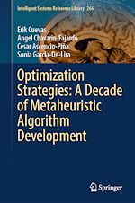 Télécharger le livre :  Optimization Strategies: A Decade of Metaheuristic Algorithm Development