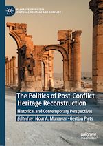 Télécharger le livre :  The Politics of Post-Conflict Heritage Reconstruction