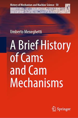Téléchargez le livre :  A Brief History of Cams and Cam Mechanisms